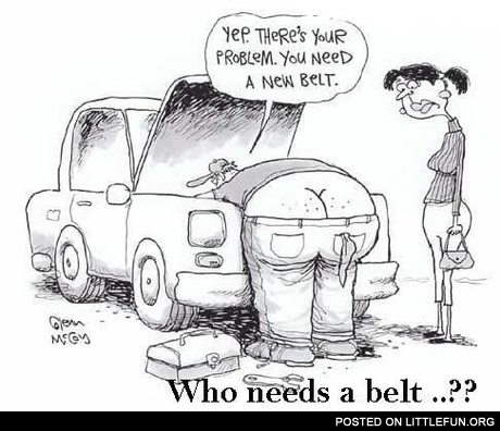 You need a new belt