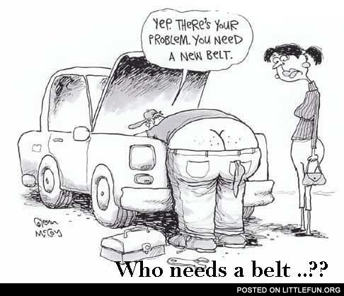You need a new belt