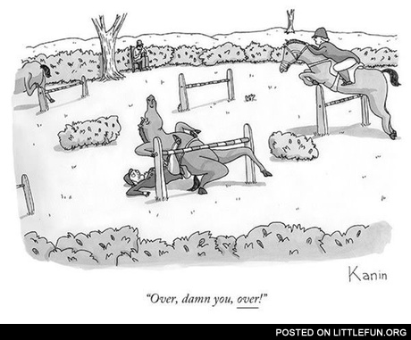 Over, damn you, over!