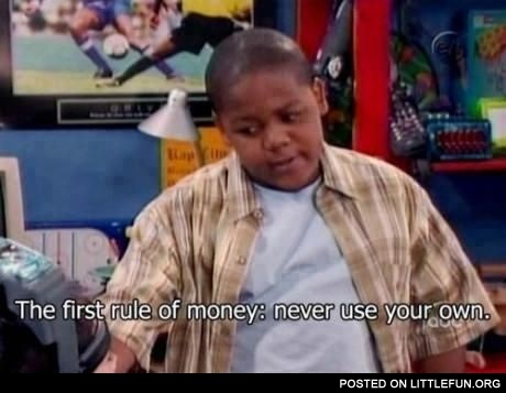 The first rule of money