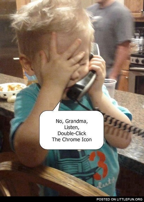 No, Grandma