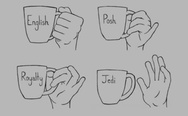 A cup: English, posh, royalty, jedi.