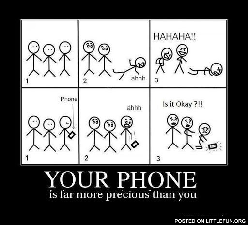 Your phone is far more precious