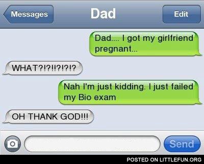 Dad... I got my girlfriend pregnant