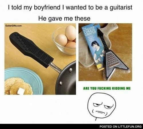 I told my boyfriend I wanted to be a guitarist