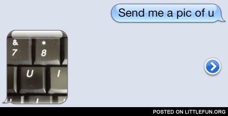 Send me a pic of u