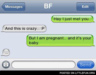 Hey I just met you