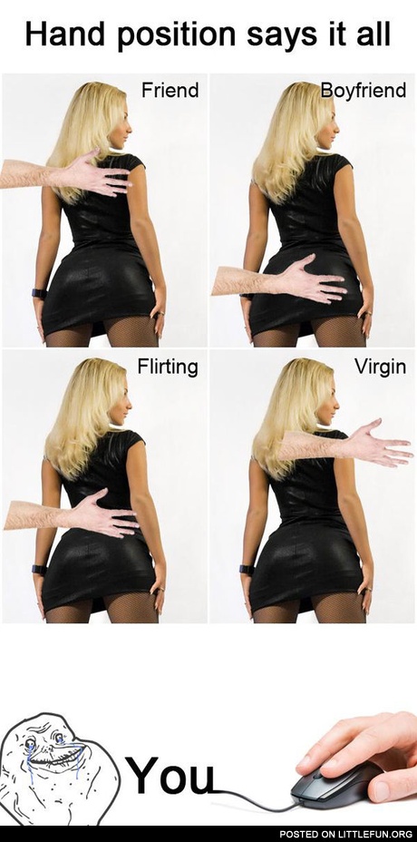 Hand position says it all