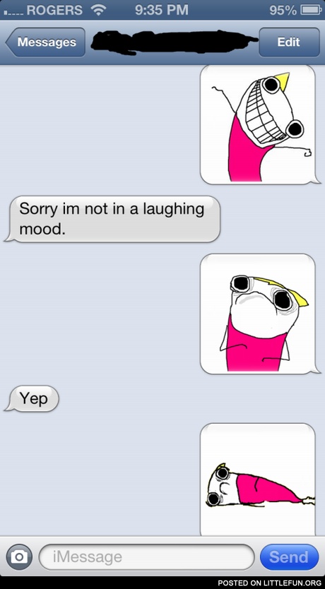 I'm not in a laughing mood