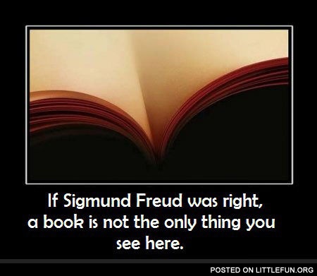 If Sigmund Freud was right