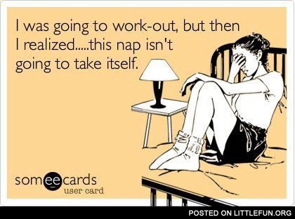 I was going to work-out