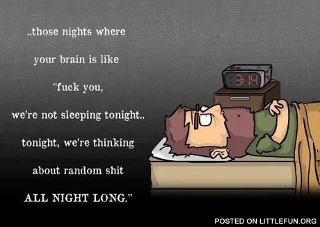 We're not sleeping tonight