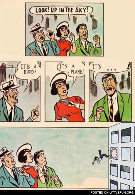 Look! Up in the sky!