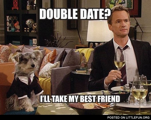 Double date? I'll take my best friend