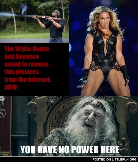 You have no power here