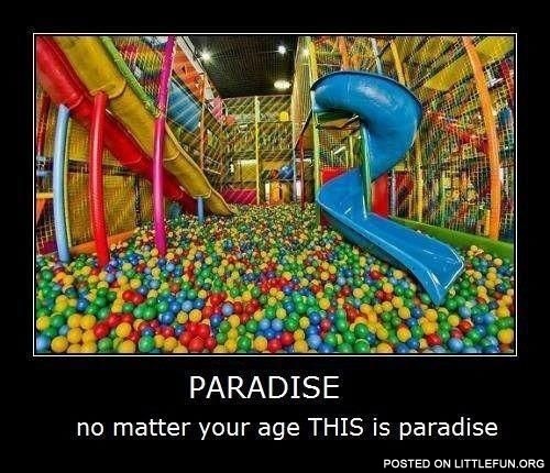 Paradise, no matter your age