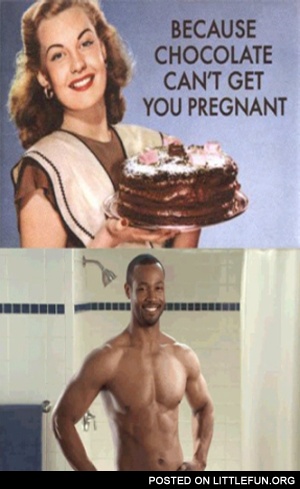 Because chocolate