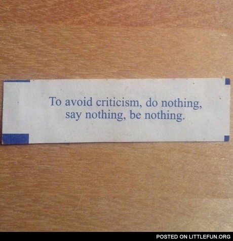 To avoid criticism