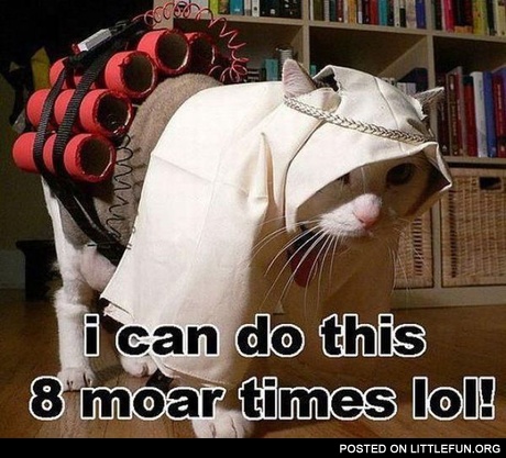 I can do this moar 8 times