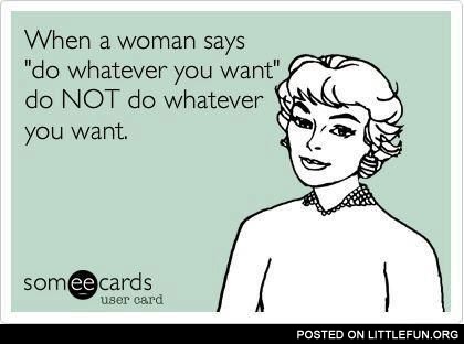 When a woman says