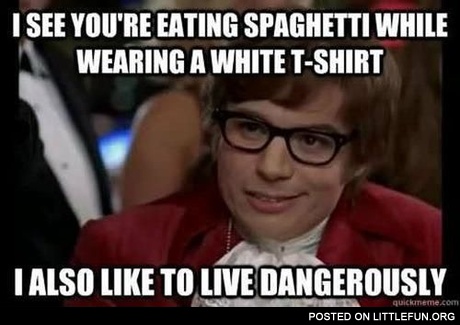 Dangerous life