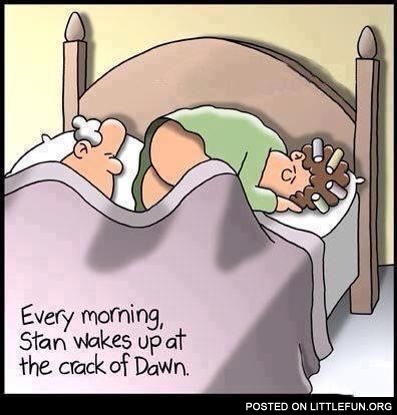 Every morning