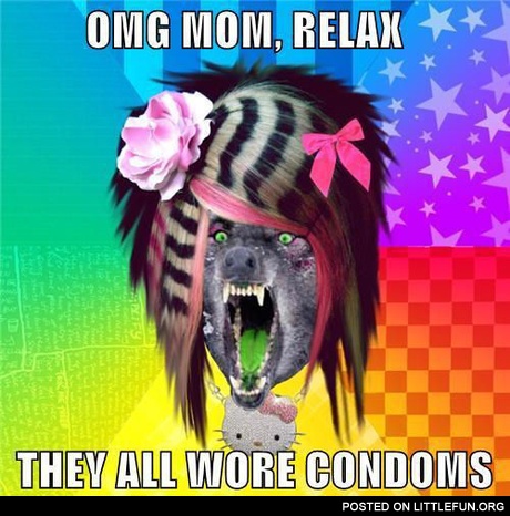Relax, Mom