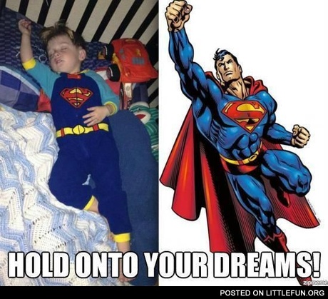 Hold onto your dreams