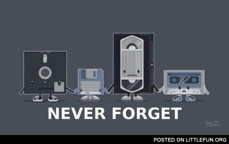 Never forget