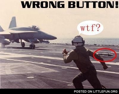 Wrong button