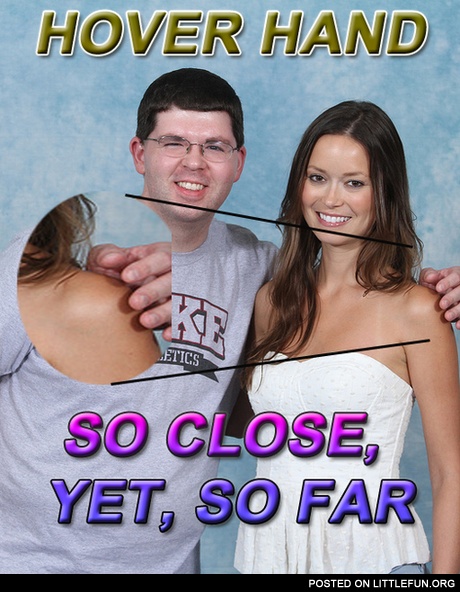 So close