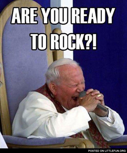 Are you ready to rock!?