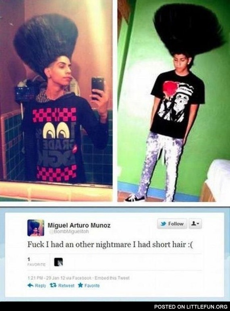 Short hair. His nightmare.