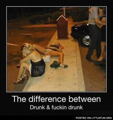 The difference between drunk