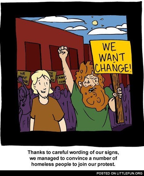 We want change!