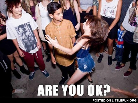 Are you ok?