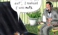 When I learned "You are what you eat" I realized I was nuts.