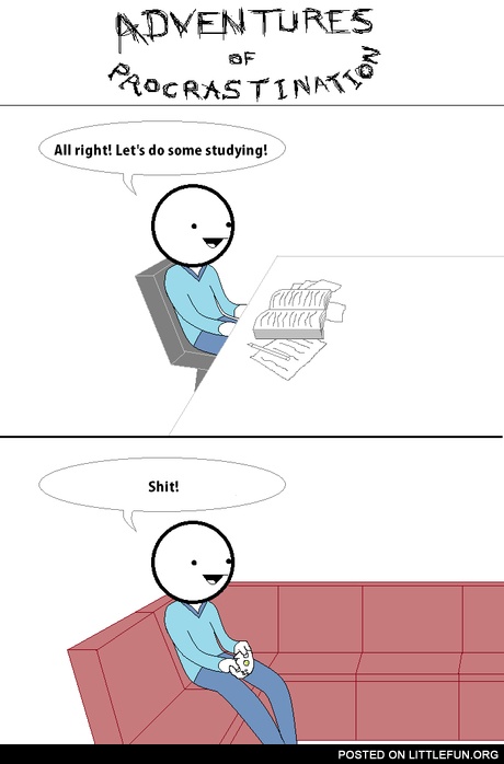 Adventures of procrastination
