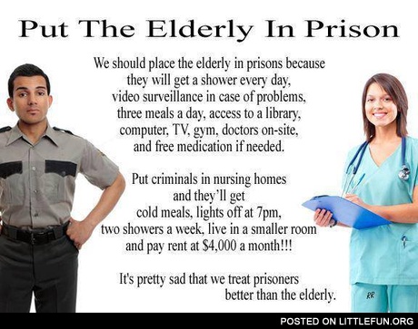 Put the eldery in prison