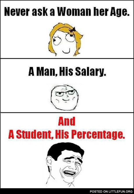 Never ask a woman