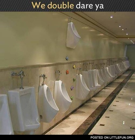We double dare you