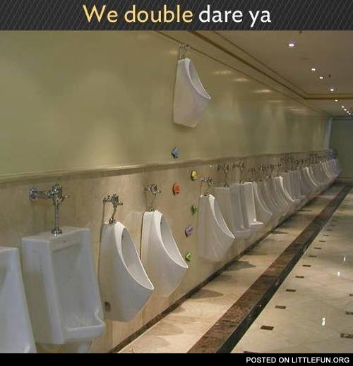 We double dare you