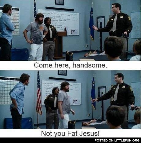 Not you, Fat Jesus