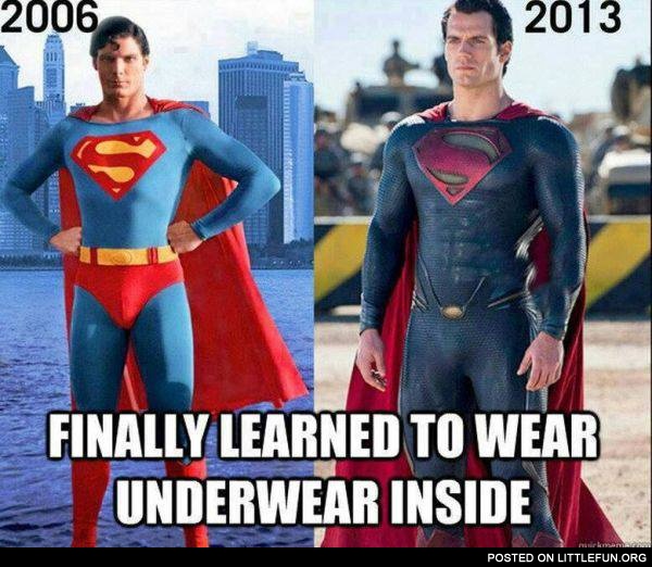 Finally learned to wear underwear inside