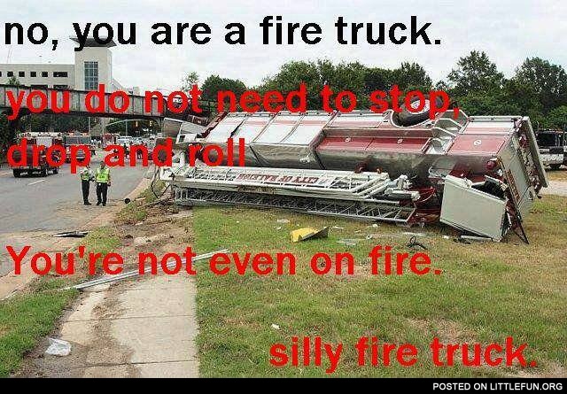 You are a fire truck