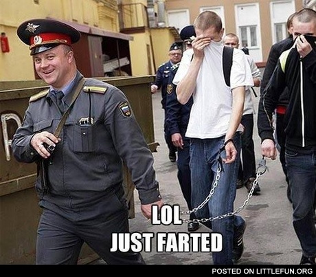LOL, just farted