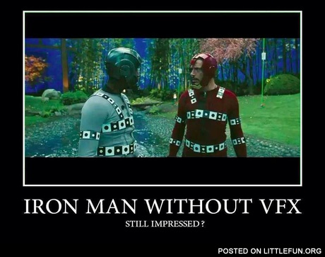 Iron Man without VFX