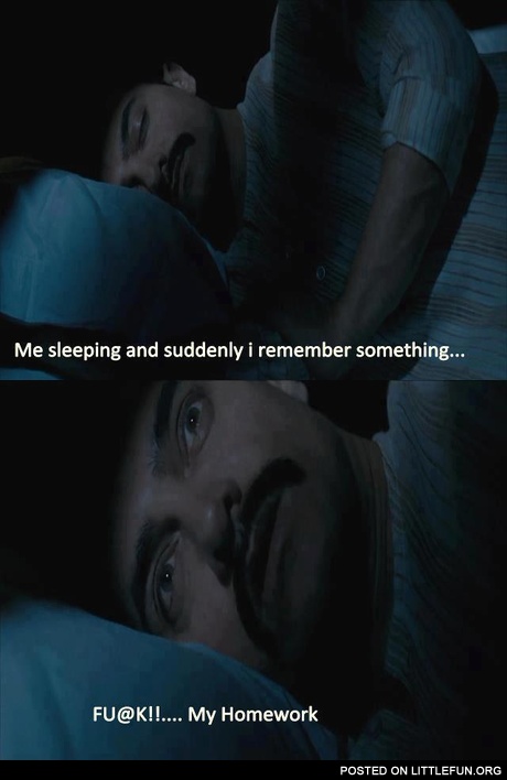 Me sleeping and suddenly I remember something