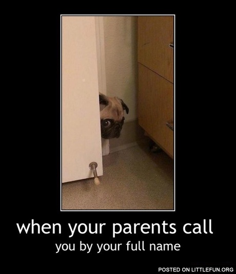 When your parents call you by your full name