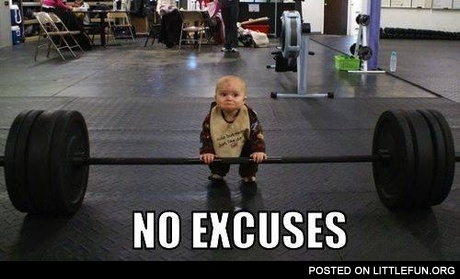 No excuses